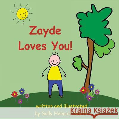 Zayde Loves You! Sally Helmick North Sally Helmick North 9781539456070 Createspace Independent Publishing Platform - książka