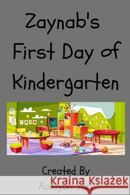Zaynab's First Day of Kindergarten Aasiyah Sari 9780359520848 Lulu.com - książka