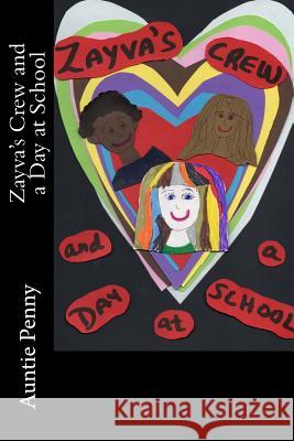 Zayva's Crew and a Day at School Auntie Penny 9781981173730 Createspace Independent Publishing Platform - książka