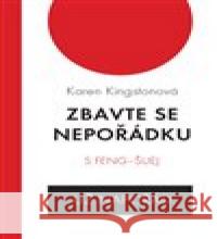 Zbavte se nepořádku s feng-šuej - už napořád Karen Kingstonová 9788090374874 Orsini - książka