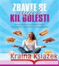 Zbavte se svých kil bolesti Doreen Virtue 9788073702380 Synergie - książka