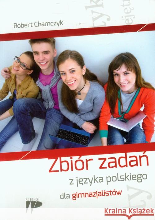 Zbiór zadań z języka polskiego dla gimnazjalistów Chamczyk Robert 9788371733031 Wydawnictwo Pedagogiczne ZNP - książka