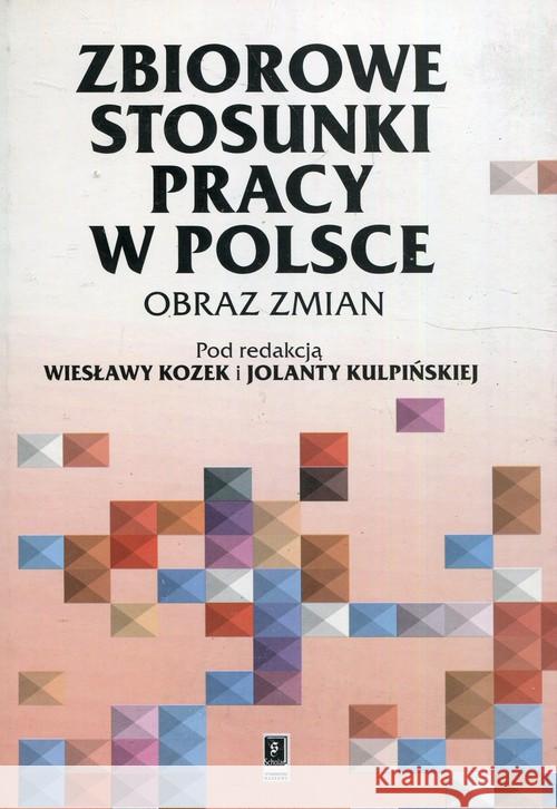 Zbiorowe stosunki pracy w Polsce  9788387367442 Scholar - książka