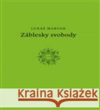 Záblesky svobody Lukáš Marvan 9788072273560 Druhé město - książka