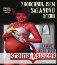 Zbouchnul jsem Satanovu dceru Carlton Mellick III 9788088243182 Carcosa - książka