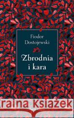 Zbrodnia i kara Fiodor Dostojewski 9788368109214 Świat Książki - książka