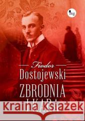 Zbrodnia i kara DOSTOJEWSKI FIODOR 9788377799390 Wydawnictwo MG - książka