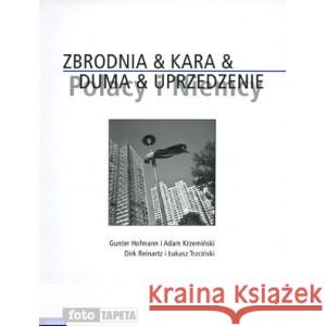 Zbrodnia kara duma uprzedzenie Praca zbiorowa 9788361072003 FOTO TAPETA - książka