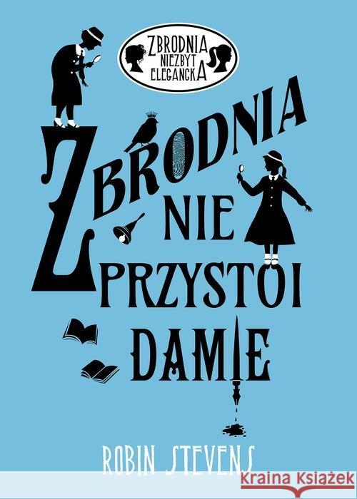 Zbrodnia niezbyt elegancka. Zbrodnia nie przystoi Stevens Robin 9788378744177 MAC Edukacja - książka