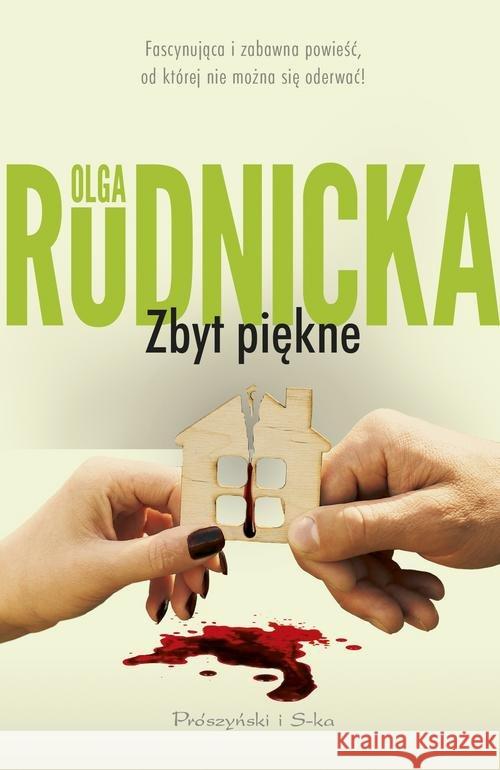 Zbyt piękne Rudnicka Olga 9788381231220 Prószyński Media - książka