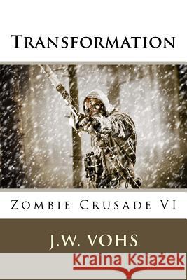 Zc VI: Transformation J. W. Vohs Sandra Vohs 9781534765252 Createspace Independent Publishing Platform - książka