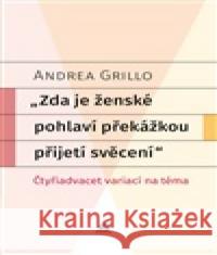 Zda je ženské pohlaví překážkou přijetí svěcení Andrea Grillo 9788075752253 Krystal OP - książka