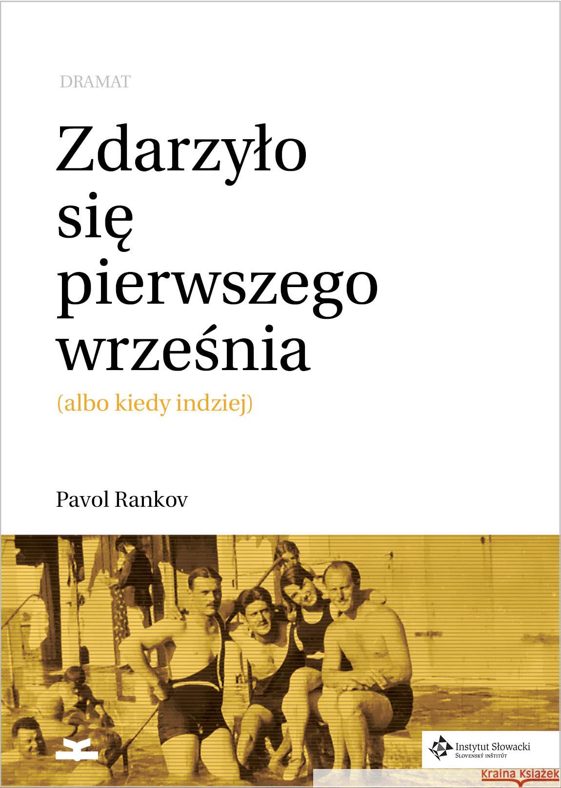 Zdarzyło się pierwszego września. Dramat Rankov Pavol 9788364887444 Książkowe Klimaty - książka