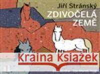 Zdivočelá země Jiří Stránský 8594169483450 OneHotBook - książka