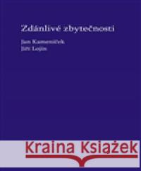 Zdánlivé zbytečnosti JiÅ™Ã­ LojÃ­n 9788087415764 Powerprint - książka