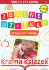 Zdolne dziecko Zabawy ze słowami 0-6 lat Paruszewska Joanna 9788377743614 Literat