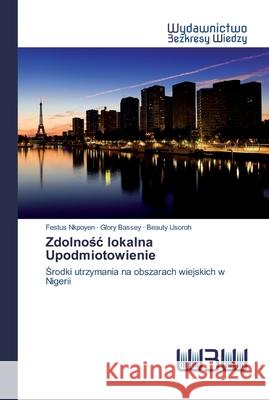 Zdolnośc lokalna Upodmiotowienie Nkpoyen, Festus 9786200545329 Wydawnictwo Bezkresy Wiedzy - książka