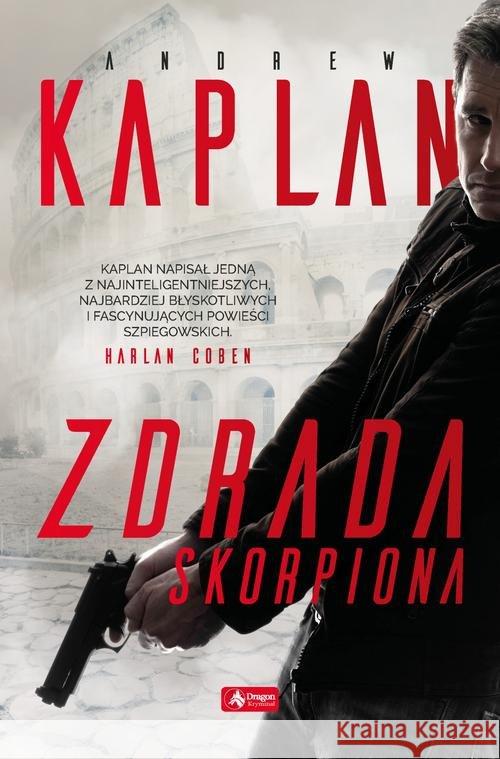 Zdrada Skorpiona Kaplan Andrew 9788378878971 Dragon - książka