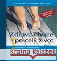 Zdravá chůze po celý život Christian Larsen 9788087419922 Poznání - książka