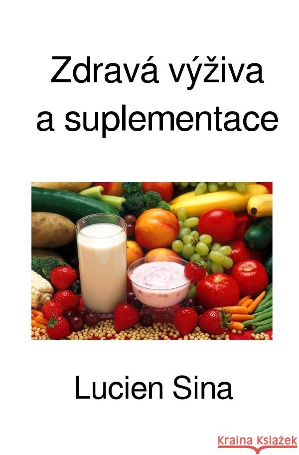 Zdravá výziva a suplementace Sina, Lucien 9783759890498 epubli - książka