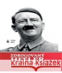 Zdrogovaný Hitler Václav Miko 9788072295838 Petrklíč - książka