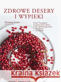 Zdrowe desery i wypieki Henrietta Inman 9788365309280 Źródła Życia - książka