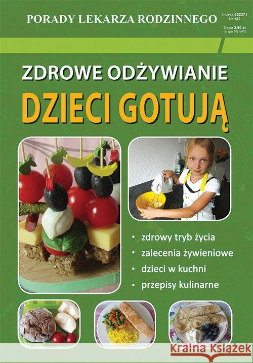 Zdrowe odżywianie Dzieci gotują Basse Monika 9788381144209 Literat - książka