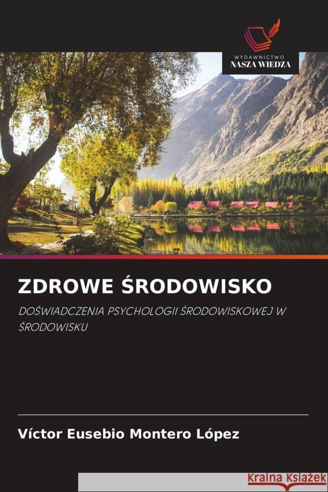 ZDROWE SRODOWISKO Montero López, Víctor Eusebio 9786203604276 Wydawnictwo Nasza Wiedza - książka