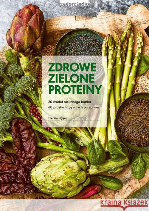 Zdrowe zielone proteiny Elquist Therese 9788381320962 Zwierciadło - książka