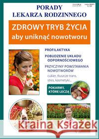 Zdrowy tryb życia aby uniknąć nowotworu Szczepańska Sylwia 9788381147491 Literat - książka
