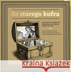 Ze starego kufra Kraczkowska Joanna, Franczukowski Zbigniew 9788367923279 PRESS-FORUM - książka