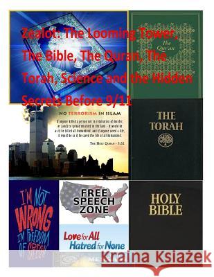 Zealot: The Looming Tower, The Bible, The Quran, The Torah, Science and the Hidden Secrets Before 9/11 Fahim, MR Faisal 9781497428133 Createspace - książka