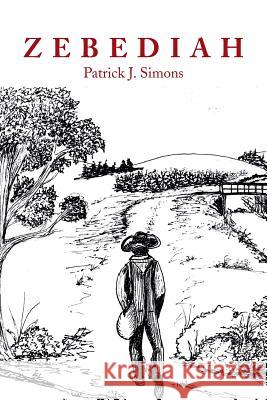 Zebediah Patrick J. Simons 9781483616124 Xlibris Corporation - książka