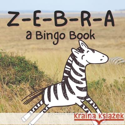 Zebra: A Bingo Book Cassie Veselovsky   9798356062117 Independently Published - książka