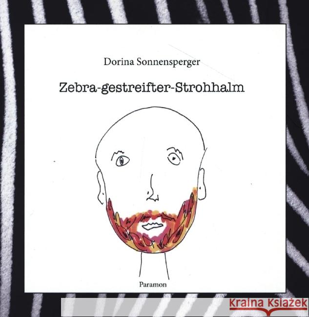 Zebra-gestreifter-Strohhalm Sonnensperger, Dorina 9783038308553 Europäische Verlagsgesellschaften - książka