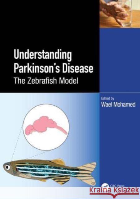 Zebrafish as a Model for Parkinson's Disease Wael Mohamed 9781032515779 CRC Press - książka