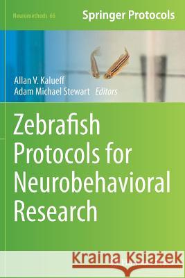 Zebrafish Protocols for Neurobehavioral Research Allan V., Laporte Kalueff Adam Michael Stewart 9781493960026 Humana Press - książka