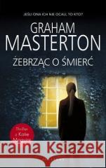 Żebrząc o śmierć Graham Masterton 9788381259620 Albatros - książka