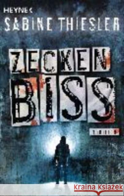 Zeckenbiss : Thriller Thiesler, Sabine 9783453423282 Heyne - książka