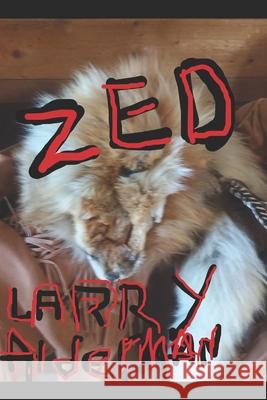 Zed Larry Alderman 9798717963527 Independently Published - książka