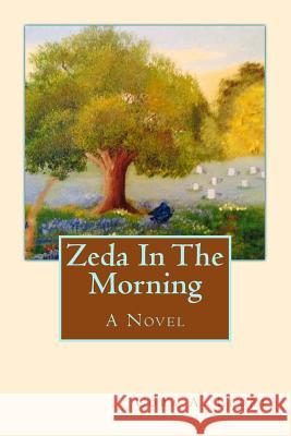 Zeda In The Morning Ledet, Cora a. 9781493721832 Createspace - książka