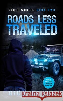 Zed's World Book Two: Roads Less Traveled Rich Baker, Sara Jones 9780998828213 Baying Hound Media - książka