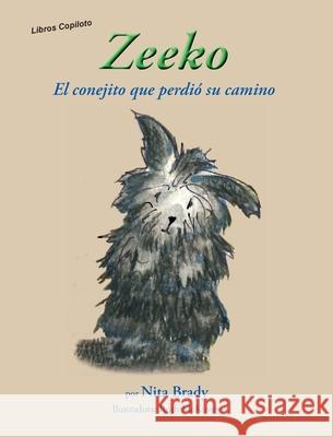 Zeeko El conejito que perdió su camino Brady, Nita 9781950768721 Prose Press - książka