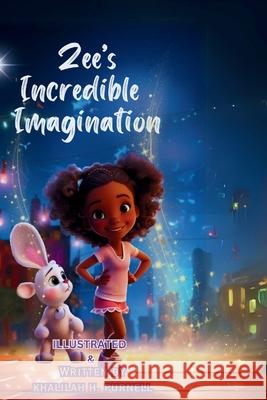 Zee's Incredible Imagination Khalilah H Purnell 9798330231553 Khalilah Purnell - książka
