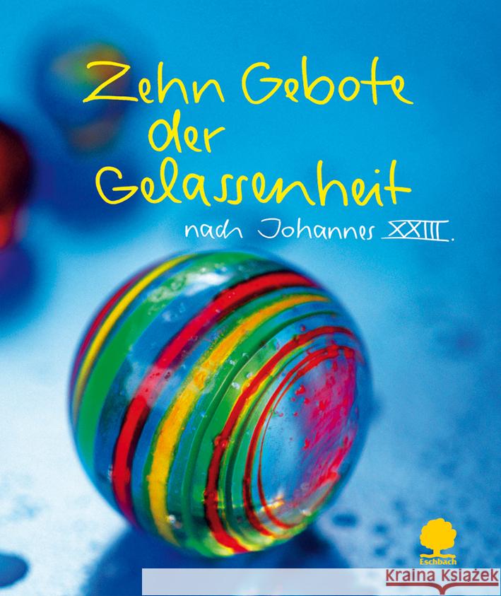 Zehn Gebote der Gelassenheit Johannes XXIII.   9783886718740 Eschbach - książka