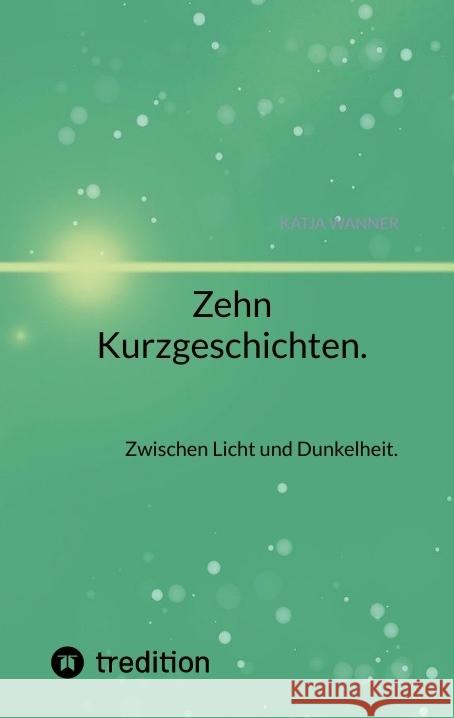 Zehn Kurzgeschichten. Wanner, Katja 9783347713505 tredition - książka