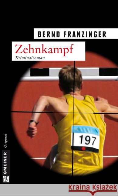 Zehnkampf : Kriminalroman. Tannenbergs 10. Fall Franzinger, Bernd   9783839210864 Gmeiner - książka