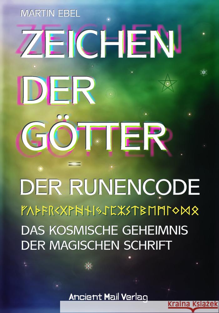 Zeichen der Götter Ebel, Martin 9783956523168 Ancient Mail Verlag - książka