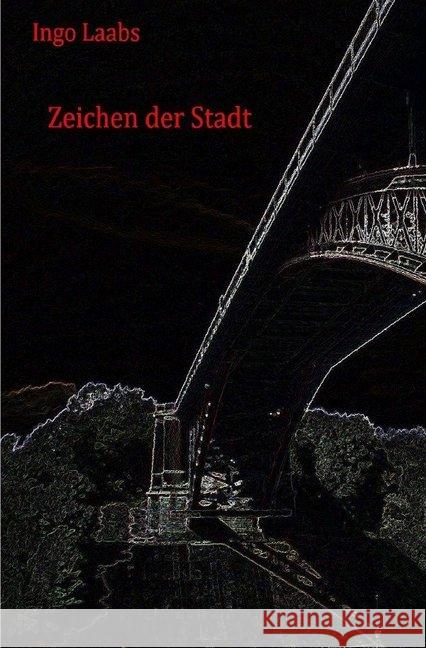 Zeichen der Stadt Laabs, Ingo 9783745004441 epubli - książka