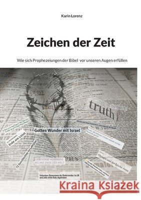 Zeichen der Zeit: Wie sich Prophezeiungen der Bibel vor unseren Augen erf?llen Karin Lorenz 9783695743049 Bod - Books on Demand - książka